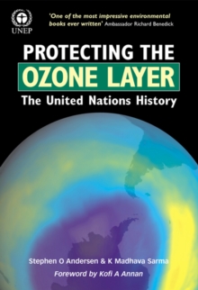 Protecting the Ozone Layer : The United Nations History