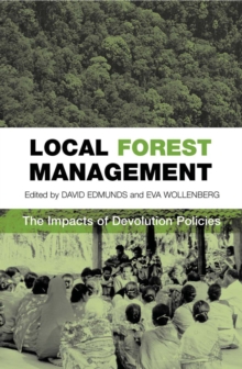 Local Forest Management : The Impacts of Devolution Policies