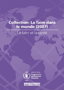 La Faim et la Sante : Collection: La Faim dans le Monde (2007)