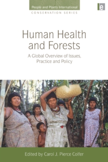 Human Health and Forests : A Global Overview of Issues, Practice and Policy