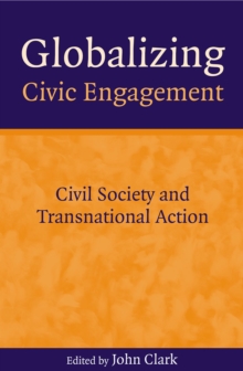 Globalizing Civic Engagement : Civil Society and Transnational Action