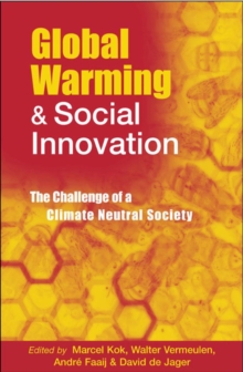 Global Warming and Social Innovation : The Challenge of a Climate Neutral Society