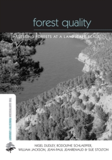 Forest Quality : Assessing Forests at a Landscape Scale