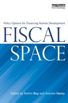 Fiscal Space : Policy Options for Financing Human Development