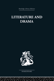 Literature and Drama : with special reference to Shakespeare and his contemporaries