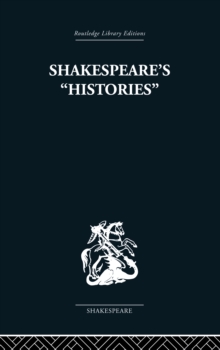 Shakespeare's History : Mirrors of Elizabethan Policy.