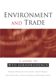 Environment and Trade : A Guide to WTO Jurisprudence