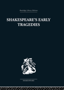 Shakespeare's Early Tragedies