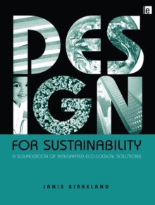 Design for Sustainability : A Sourcebook of Integrated Ecological Solutions