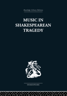 Music in Shakespearean Tragedy