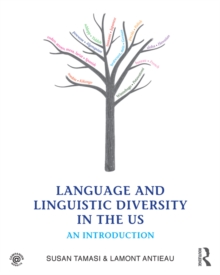 Language and Linguistic Diversity in the US : An Introduction