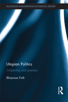 Utopian Politics : Citizenship and Practice