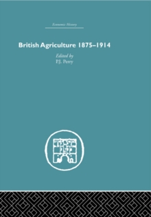 British Agriculture : 1875-1914