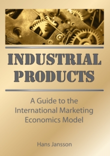 Industrial Products : A Guide to the International Marketing Economics Model