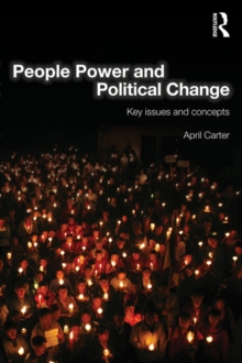 People Power and Political Change : Key Issues and Concepts