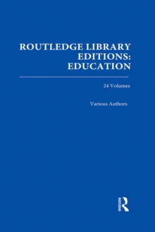 Routledge Library Editions: Education Mini-Set H History of Education 24 vol set