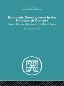 Economic Development in the Nineteenth Century : France, Germany, Russia and the United States