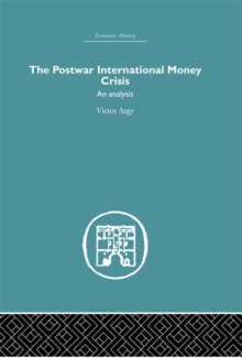 The Postwar International Money Crisis : An Analysis