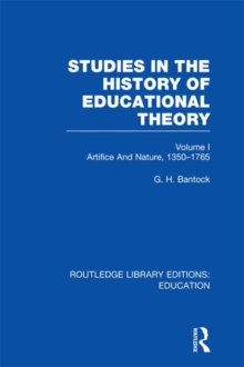 Studies in the History of Educational Theory Vol 1 (RLE Edu H) : Nature and Artifice, 1350-1765