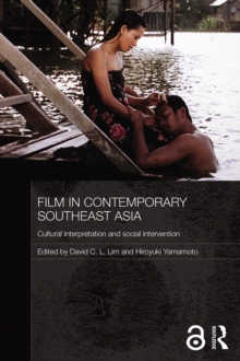 Film in Contemporary Southeast Asia : Cultural Interpretation and Social Intervention