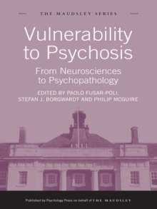 Vulnerability to Psychosis : From Neurosciences to Psychopathology