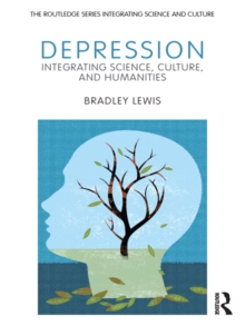 Depression : Integrating Science, Culture, and Humanities