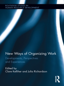 New Ways of Organizing Work : Developments, Perspectives, and Experiences