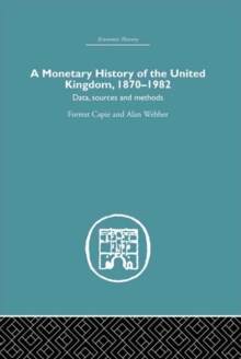 A Monetary History of the United Kingdom : 1870-1982