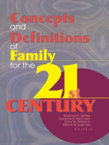 Concepts and Definitions of Family for the 21st Century