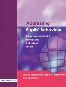 Addressing Pupil's Behaviour : Responses at District, School and Individual Levels