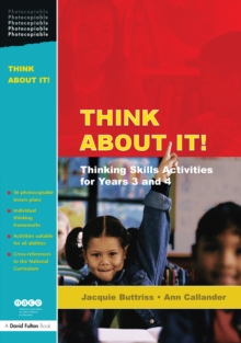 Think About It! : Thinking Skills Activities for Years 3 and 4