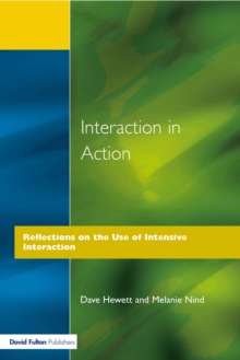 Interaction in Action : Reflections on the Use of Intensive Interaction