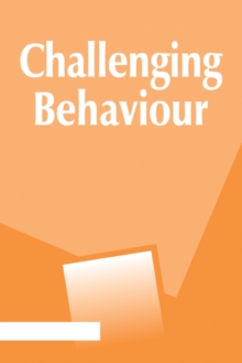 Challenging Behaviour : Principles and Practices