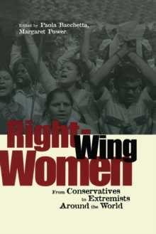 Right-Wing Women : From Conservatives to Extremists Around the World