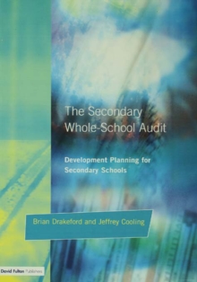 The Secondary Whole-school Audit : Development Planning for Secondary Schools