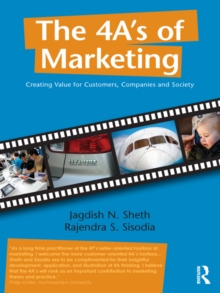 The 4 A's of Marketing : Creating Value for Customer, Company and Society