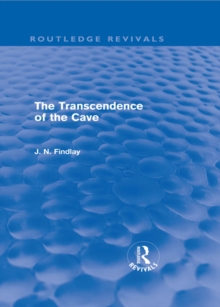 The Transcendence of the Cave (Routledge Revivals) : Sequel to The Discipline of the Cave