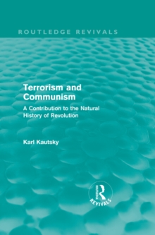 Terrorism and Communism : A Contribution to the Natural History of Revolution