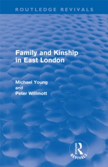 Family and Kinship in East London