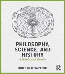 Philosophy, Science, and History : A Guide and Reader