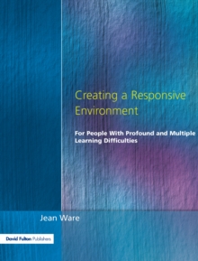 Creating a Responsive Environment for People with Profound and Multiple Learning Difficulties