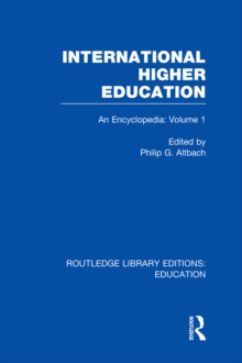 International Higher Education Volume 1 : An Encyclopedia