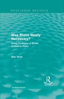 Was Stalin Really Necessary? : Some Problems of Soviet Economic Policy