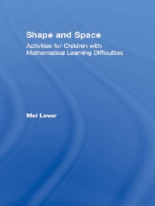 Shape and Space : Activities for Children with Mathematical Learning Difficulties