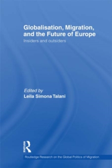 Globalisation, Migration, and the Future of Europe : Insiders and Outsiders