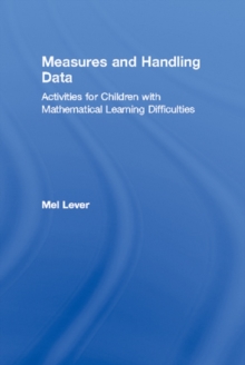 Measures and Handling Data : Activities for Children with Mathematical Learning Difficulties