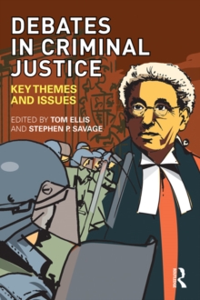 Debates in Criminal Justice : Key Themes and Issues