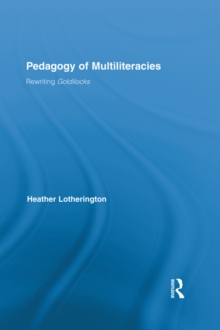 Pedagogy of Multiliteracies : Rewriting Goldilocks