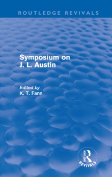 Symposium on J. L. Austin (Routledge Revivals)