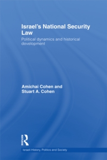 Israel's National Security Law : Political Dynamics and Historical Development